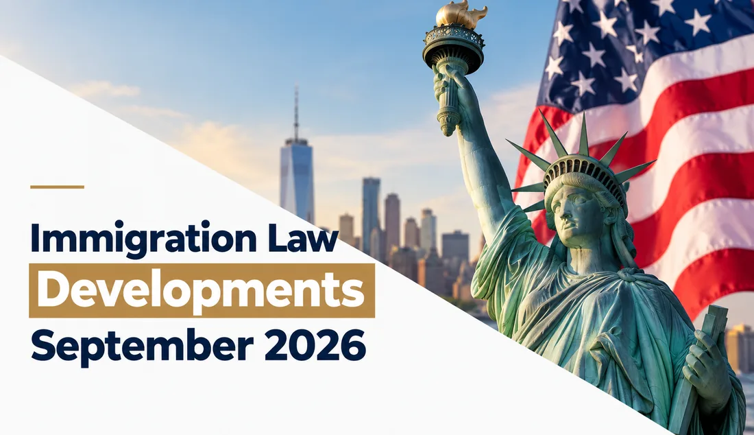 Immigration Law Developments September 2026